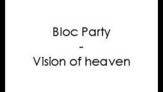 Bloc Party - Vision of heaven