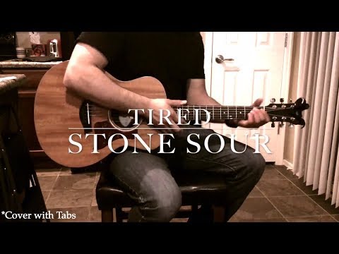 Tired - Stone Sour