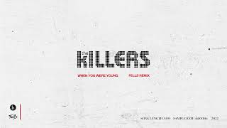 The Killers - When You Were Young (Fells Remix)