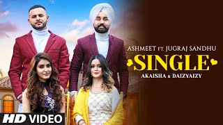 Single (Full Song) Jugraj Sandhu Aishmeet  Dr Shre