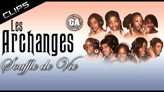 Les Archanges  Souffle De Vie CLIPS  2006  FULL