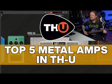 Top 5 Metal Amps in Overloud TH-U