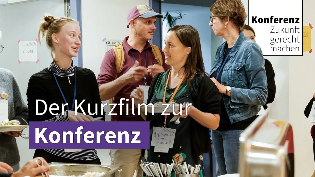 Zukunft gerecht machen – Der Kurzfilm zur Konferenz