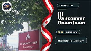 HI Vancouver Downtown - Hostel - This Hotel Feels Luxury | Vancouver (BC), Canad