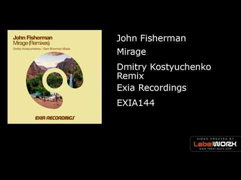 John Fisherman - Mirage (Dmitry Kostyuchenko Remix)