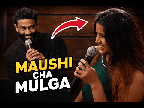 MAUSHI CHA MULGA | Pranit More | Marathi Stand-Up Comedy | Crowd Work Special