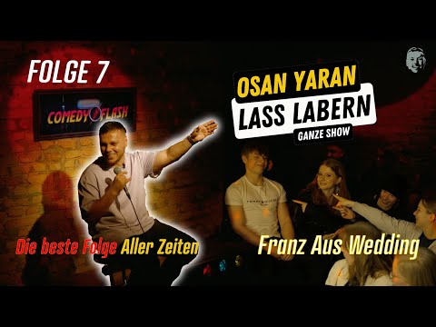Osan Yaran "Lass Labern" | Folge 7 - Ganze Comedyshow.