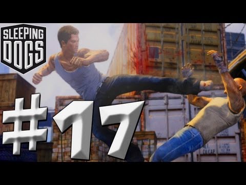 Sleeping Dogs - Walkthrough - Part 17 (PS3/X360/PC) [HD] (Gameplay)