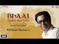 Bhaai Vyakti Kee Valli Official Teaser 2 Sagar Deshmukh Irawati Harshe
