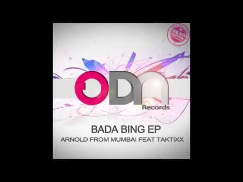 Arnold from mumbai - Bada Bing feat Taktixx (Original Mix)