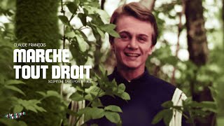 Claude François - Marche tout droit (Clip Officiel) | HQ Audio et Vidéo