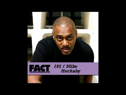 Mike Huckaby – FACT Mix 192 (2010)