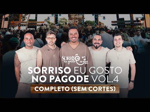 Sorriso Eu Gosto No Pagode Vol.4 - COMPLETO (Sem Cortes)