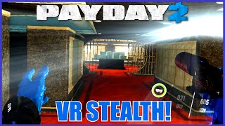 FIRST WORLD BANK IN VR! (PAYDAY 2 VR STEALTH!)