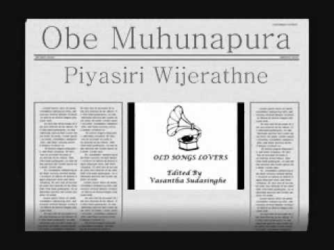 Piyasiri Wijerathna - Obe Muhuna Pura