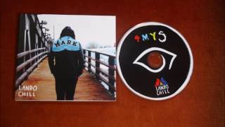 Lando Chill - Gospel Of The Chill Ft. (Runt) (For Mark, Your Son 2016)