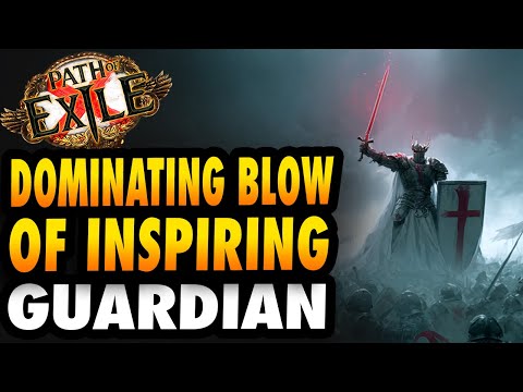 [POE 3.27] DOMINATING BLOW OF INSPIRING GUARDIAN - Path of Exile Build Guide