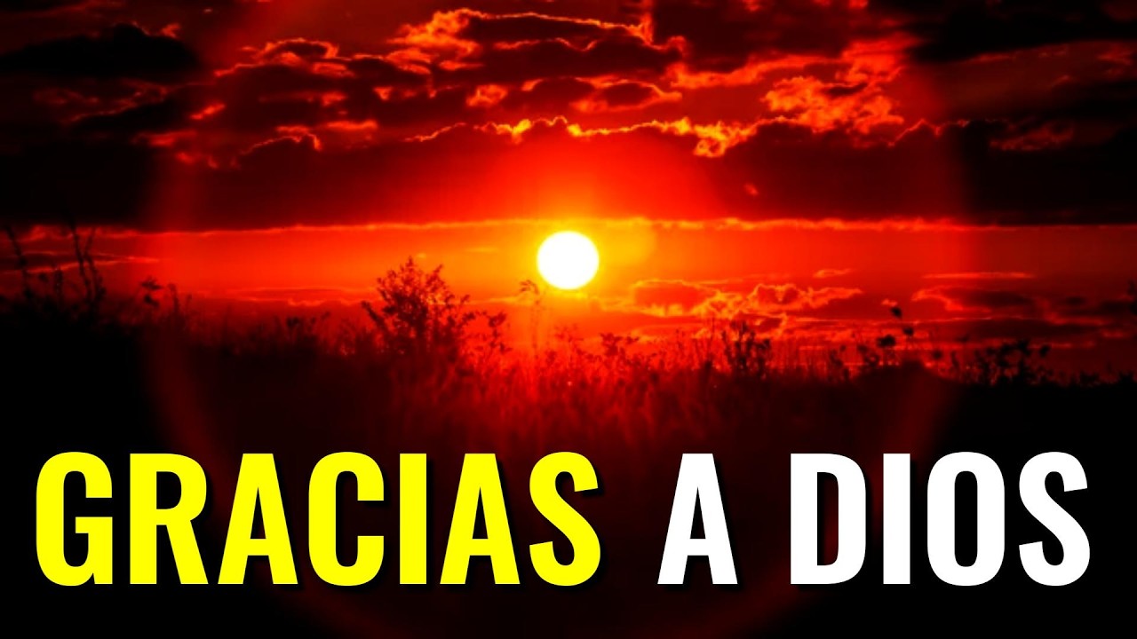 GRACIAS Por Todas Las Bendiciones SEÑOR ¦ Oración, Gratitud, #oraciondehoy #agradeceradios #prayer