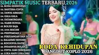 Download lagu RODA KEHIDUPAN - BAHTERA CINTA | Dangdut Koplo Terpopuler | SIMPATIK MUSIC FULL ALBUM TERBARU 2026 mp3