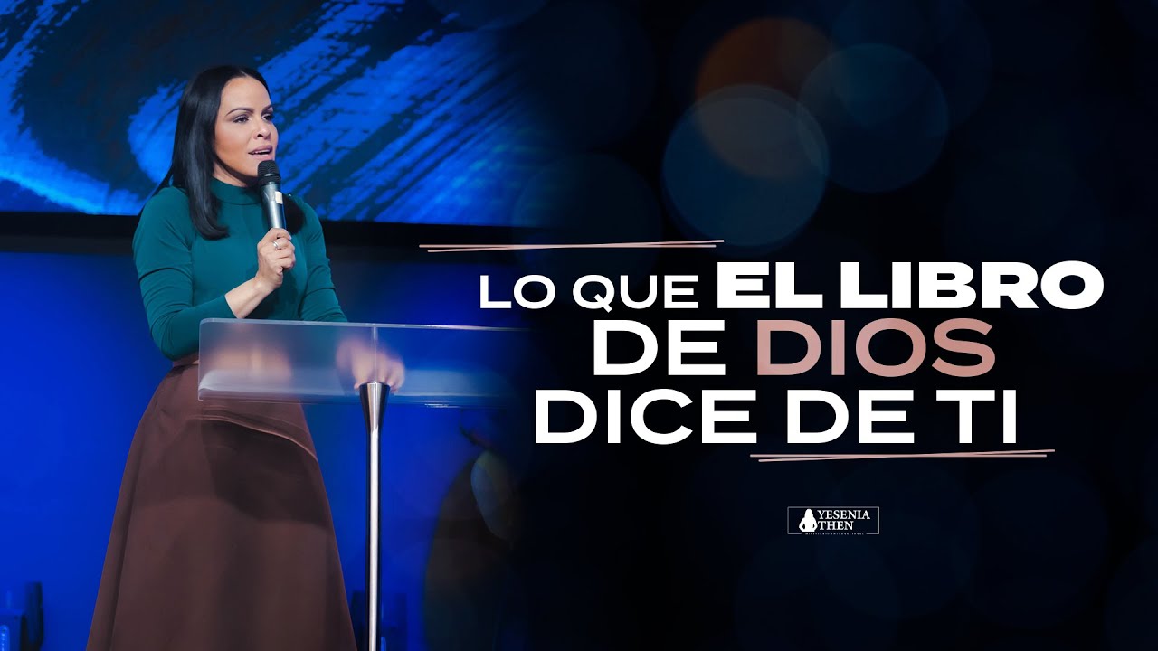 LO QUE EL LIBRO DE DIOS DICE DE TI - Pastora Yesenia Then