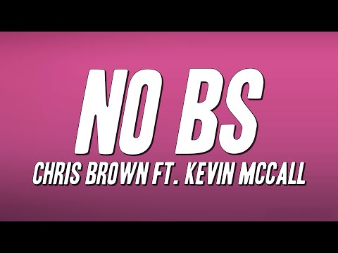 Chris Brown - No BS ft. Kevin McCall (Lyrics)