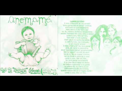 anemamé-LANDE LU CÓRE-Musica e testo: P.D'Angelo/C.T. Di Toro-Album:Nen te