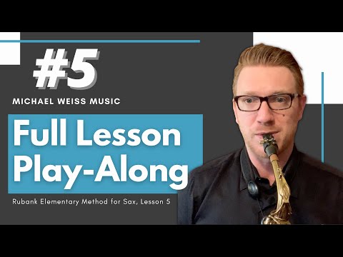 Full Lesson Play-Along #5: Rubank Elementary Method for Alto Saxophone