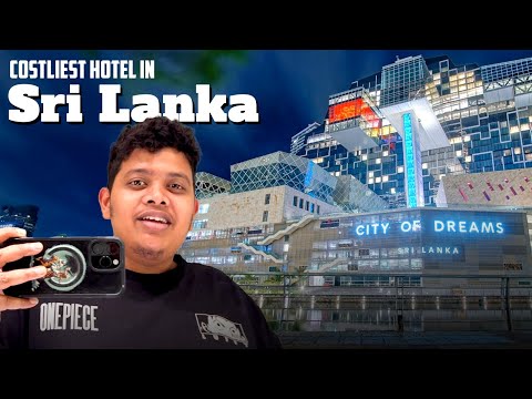 Most Luxurious Hotel - CITY OF DREAMS | Srilanka - Irfan’s View