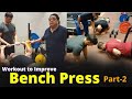 WORKOUT TO IMPROVE BENCH PRESS PART-2