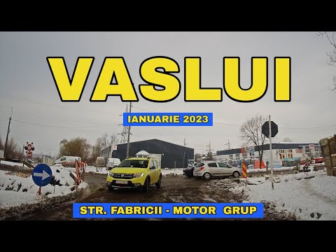 Orasul VASLUI traseu Str Fabricii - Dixman - Motor Grup - Str Calugareni DN 15D ianuarie 2023