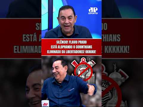 FLAVIO PRADO ALOPRA O CORINTHIANS ELIMINADO DA LIBERTADORES PELO ESTUDIANTES! KKKKKKKKKKK!