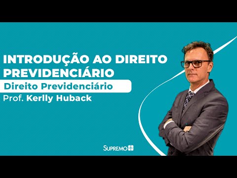 Introdução ao Direito Previdenciário - Prof. Kerlly Huback