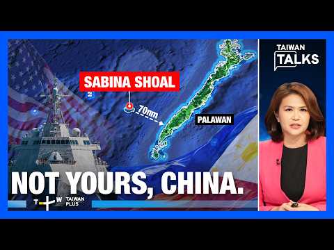 Sabina Shoal: US Navy Hits Back at China — No 'Permission' Needed | Taiwan Talks EP953