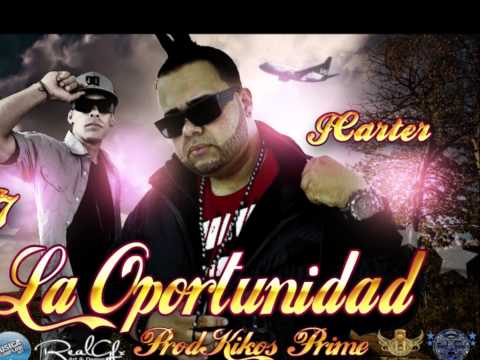 J Carter Ft. Jay Seven Una Oportunidad (Prod. By Kikoz )