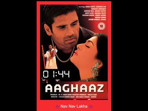 Aaghaaz (2000) - Nav Nav Lakha