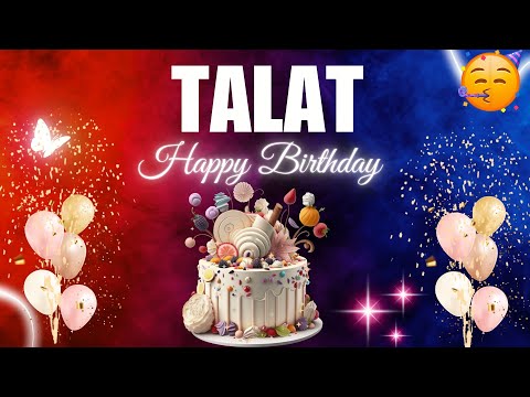 TALAT Happy Birthday to you|| Happy Birthday Song TALAT🎂🎈 #birthday #happybirthdaysong #talat