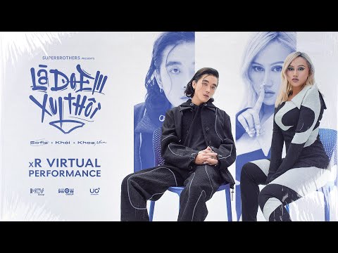 LÀ DO EM XUI THÔI - SOFIA x KHÓI x CHÂU ĐĂNG KHOA - xR VIRTUAL PERFORMANCE  | LIVE SESSION