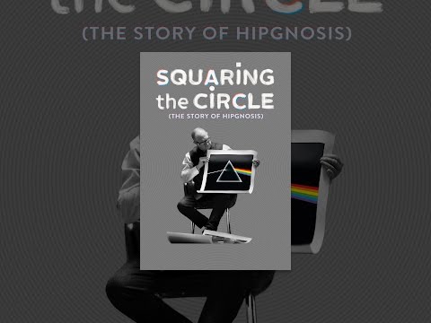 Squaring The Circle (The Story Of Hipgnosis)