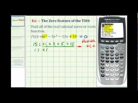 Ex 1: The Zero Feature of the TI84 to Find Rational...