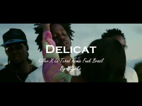 [Remix] Killer x La Tchad - Delicat - Funk Brésilienne Type beats | By BGysKo