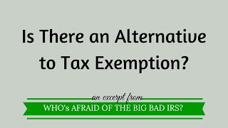 Is There An Alternative To Tax Exemption?