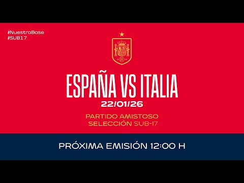 España vs Italia I Sub17 masculina I Internacional Amistoso | 🔴 SEFUTBOL