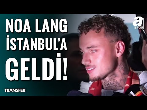 Galatasaray'ın Yeni Transferi Noa Lang İstanbul'a Geldi! İşte O Canlı Görüntüler