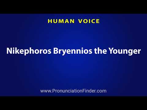 How To Pronounce Nikephoros Bryennios the Younger