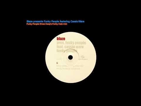Blaze presents Funky People featering Cassio Ware - Funky People (Knee Deep's Funky Club mix)