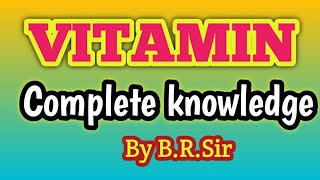 Vitamins | Vitamin complete lecture | Vitamins full knowledge | Vitamins for NEET TGT  PGT
