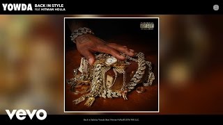 Yowda - Back in Style (Audio) ft. Hitman Holla