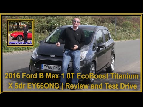 2016 Ford B Max 1 0T EcoBoost Titanium X 5dr | Review and Test Drive