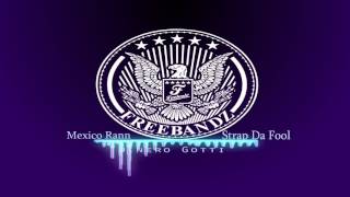 Mexico Rann - World Star (Feat.  Strap Da Fool)