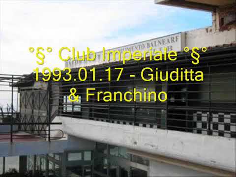 1993 01 17  °§° Club Imperiale °§° -  Giuditta & Franchino